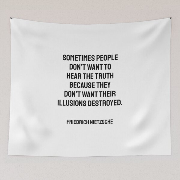 Item preview, Friedrich Nietzsche - Sometimes people don’t want to hear the truth because they don’t want their illusions destroyed. designed and sold by Inspirationmotivation.