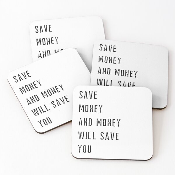 Item preview, Save money and money will save you / money quote designed and sold by FourNuns.