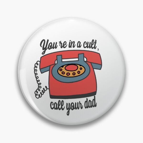 Item preview, You're in a Cult, Call Your Dad designed and sold by kbracey-meraki.