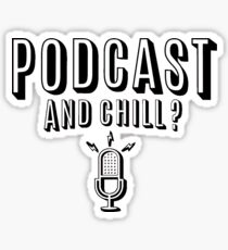 PodCast and Chill Sticker