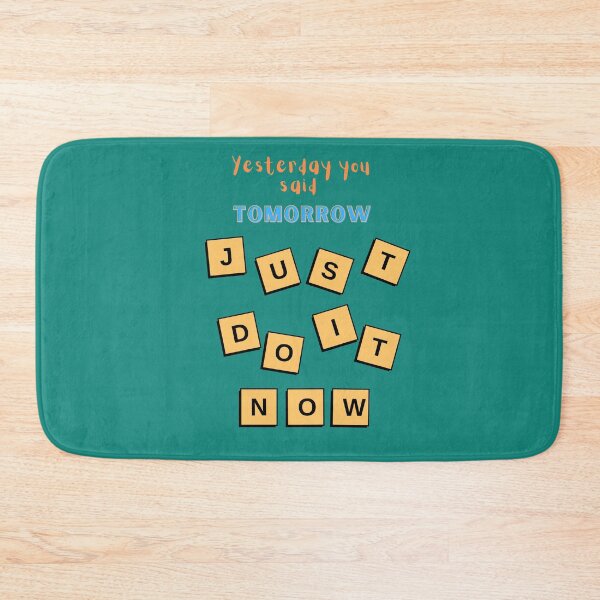 Item preview, Yesterday you said tomorrow, Just do it now designed and sold by Evanbabu.