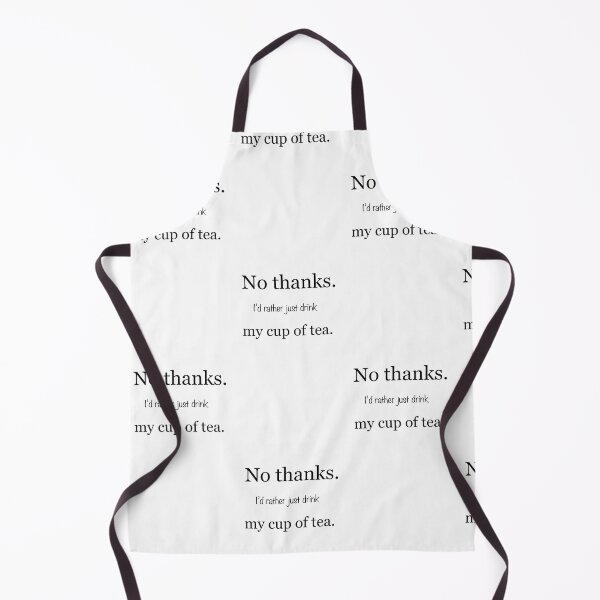Item preview, No thanks. I’d rather just drink my cup of tea. designed and sold by T1D4ever.