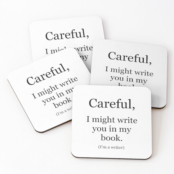 Item preview, Careful, I might write you in my book. (I’m a writer)  designed and sold by T1D4ever.
