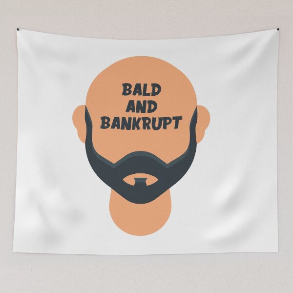 Item preview, Bald And Bankrupt designed and sold by mouad naouiri.