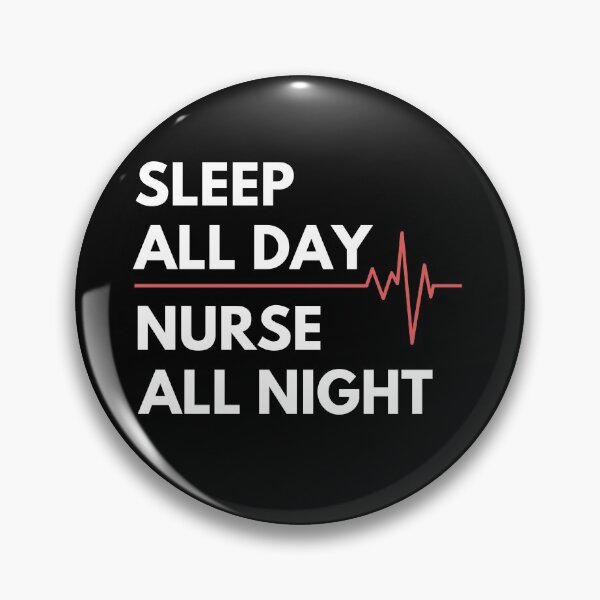 Item preview, Nightshift Nurse - Sleep all day Nurse all night designed and sold by Lolas-Creations.