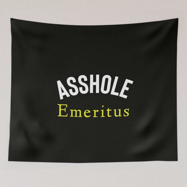Item preview, Asshole Emeritus designed and sold by StoaMart.