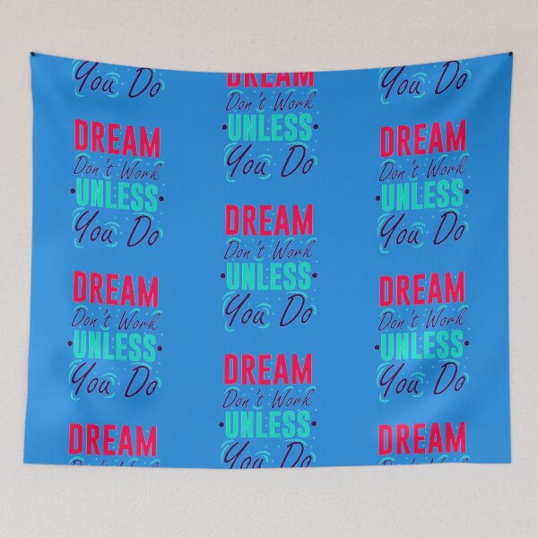 Item preview,  Dream Don’t Work Unless You Do!! designed and sold by Laurent Donineaux.