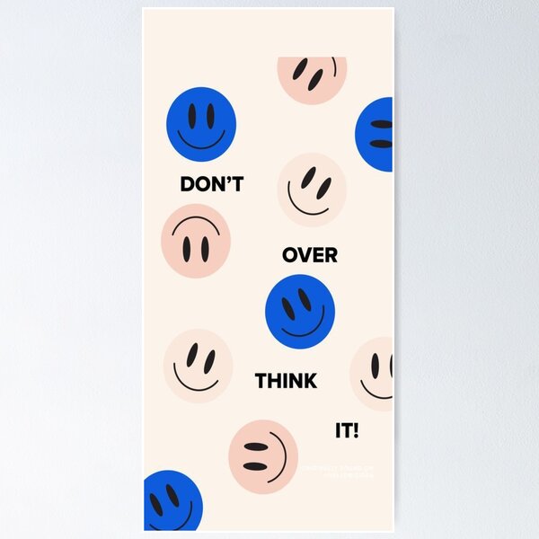 Item preview, Don't Over Think It designed and sold by AchillesStore.