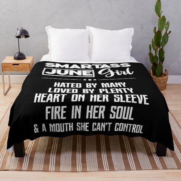 Item preview, Smartass June Girl Hated By Many Loved By Plenty Heart On Her Sleeve Fire In Her Soul And A Mouth She Can't Control designed and sold by BaseStore.