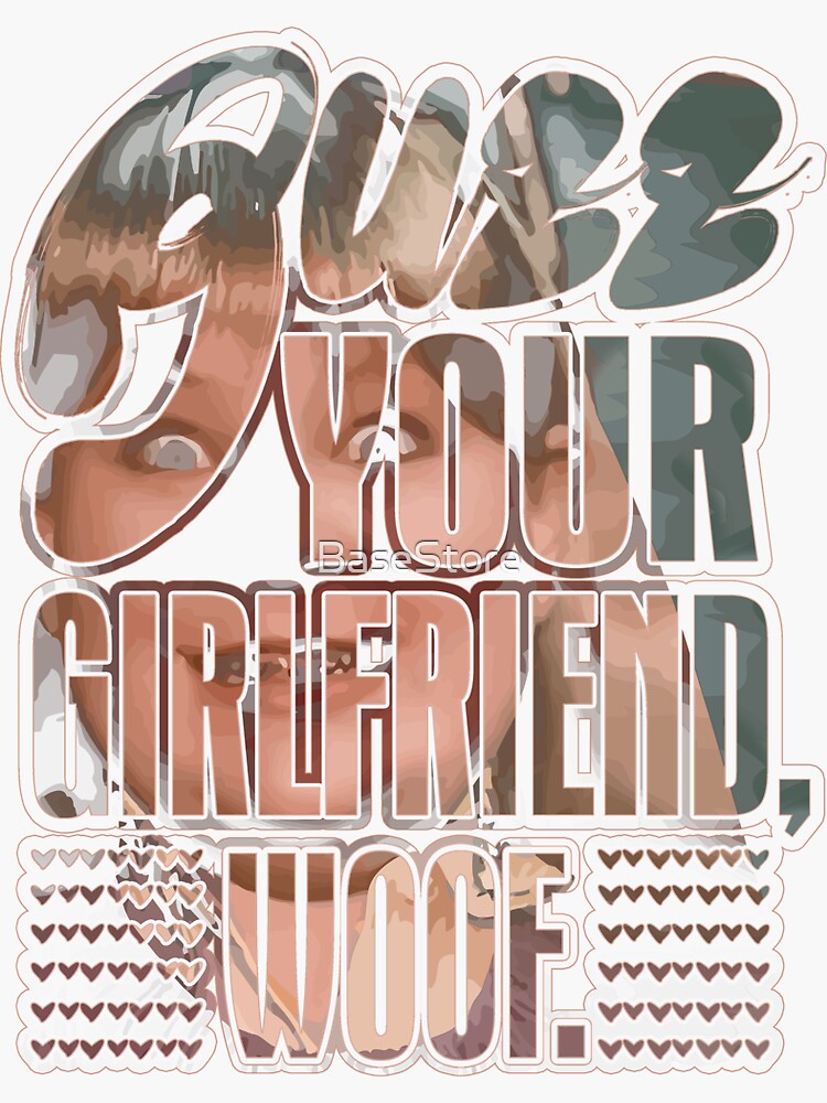 "Buzz Your Girlfriend Woof" Sticker by BaseStore Redbubble