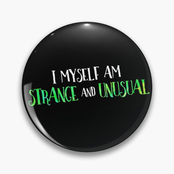 Item preview, I Myself am Strange and Unusual designed and sold by Theatre Thoughts.