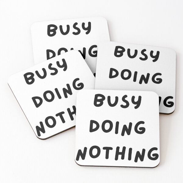 Item preview, BUSY DOING NOTHING designed and sold by familygiftscent.