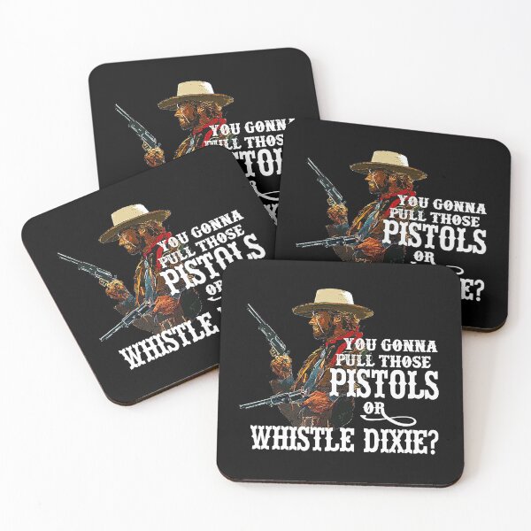 Whistle Dixie - from THE OUTLAW JOSEY WALES Coasters (Set of 4)