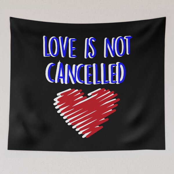 Item preview, love is not cancelled designed and sold by PUNCH ME IN SHOP.