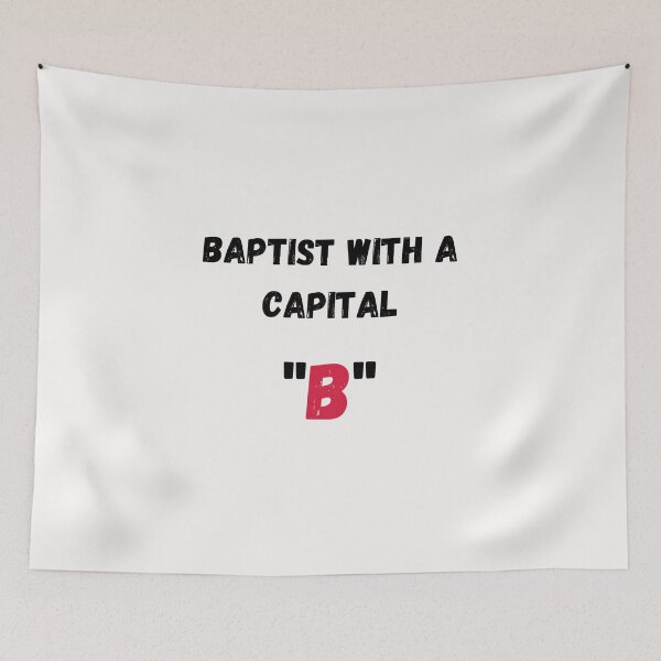 Item preview, Baptist With A Capital B T-shirt designed and sold by Calebchc.