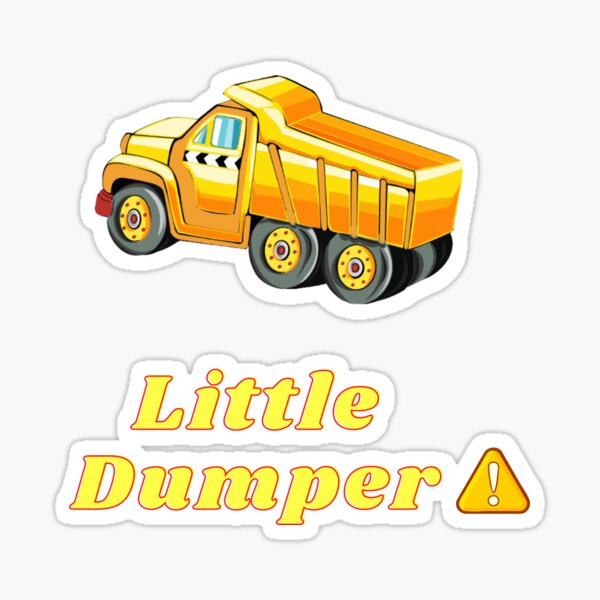 Big Dumper Sticker for Sale by KaydenSpithaler