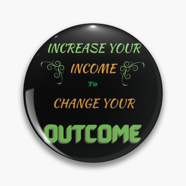 Item preview, Increase Your Income To Change Your Outcome  designed and sold by Trendi61.