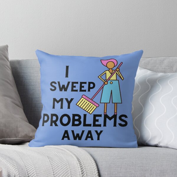 Item preview, I Sweep My Problems Away Funny Housekeeping Broom Humor designed and sold by SavvyCleaner.