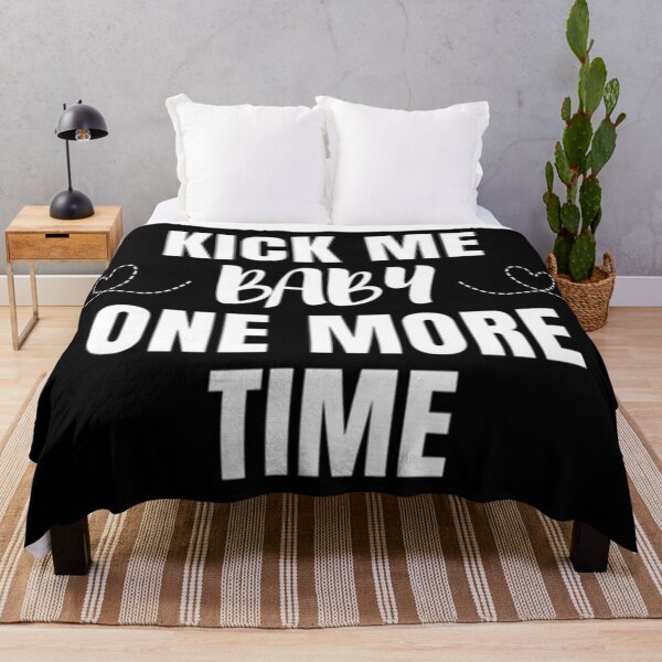 Item preview, Kick me baby one more time for pregnant women designed and sold by MNCO.