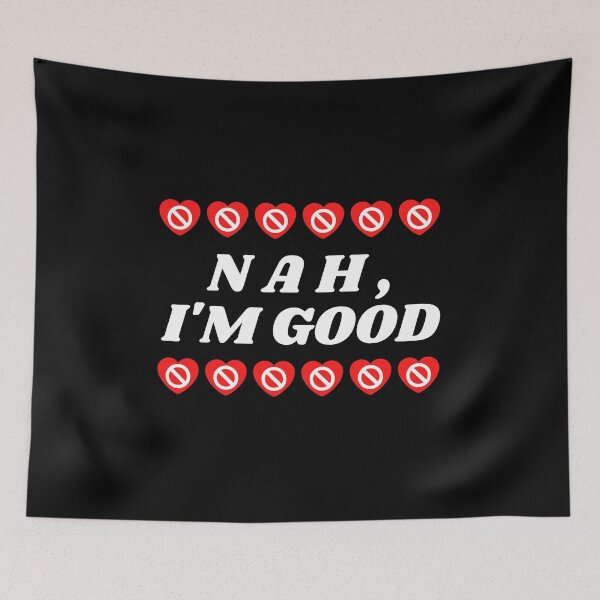 Item preview, Nah, Im Good - Anti Valentines Day designed and sold by AnyKitty.