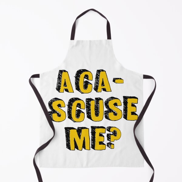 Item preview, Aca-Scuse Me? Pitch perfect designed and sold by MCS-Desings.