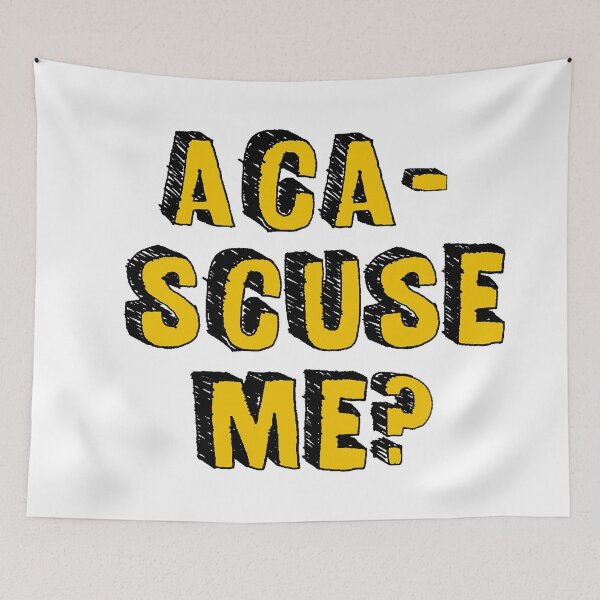 Item preview, Aca-Scuse Me? Pitch perfect designed and sold by MCS-Desings.