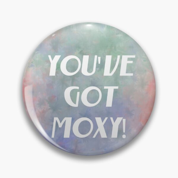 Item preview, You've Got Moxy! (white) Motivational designed and sold by Odsy.