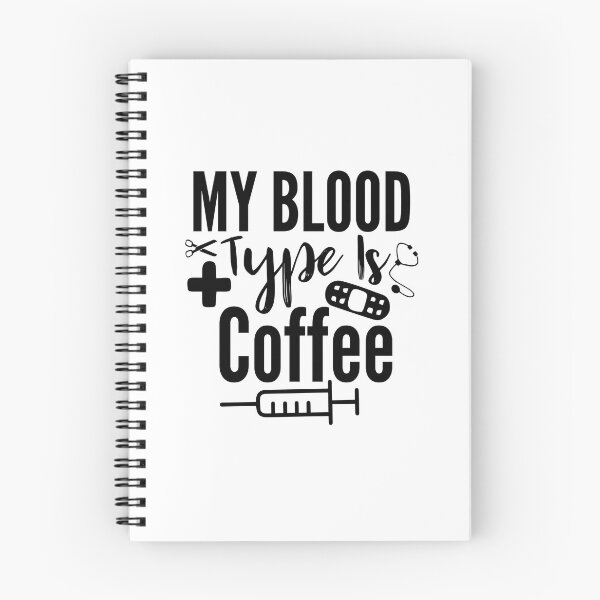 Item preview, My Blood Type Coffee- Funny Nurse Memes designed and sold by shivani21061993.