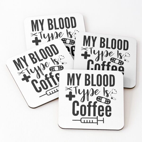 Item preview, My Blood Type Coffee- Funny Nurse Memes designed and sold by shivani21061993.