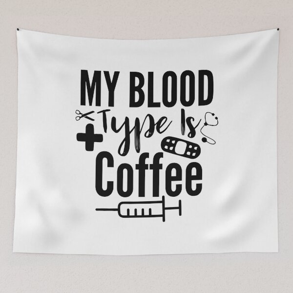 Item preview, My Blood Type Coffee- Funny Nurse Memes designed and sold by shivani21061993.