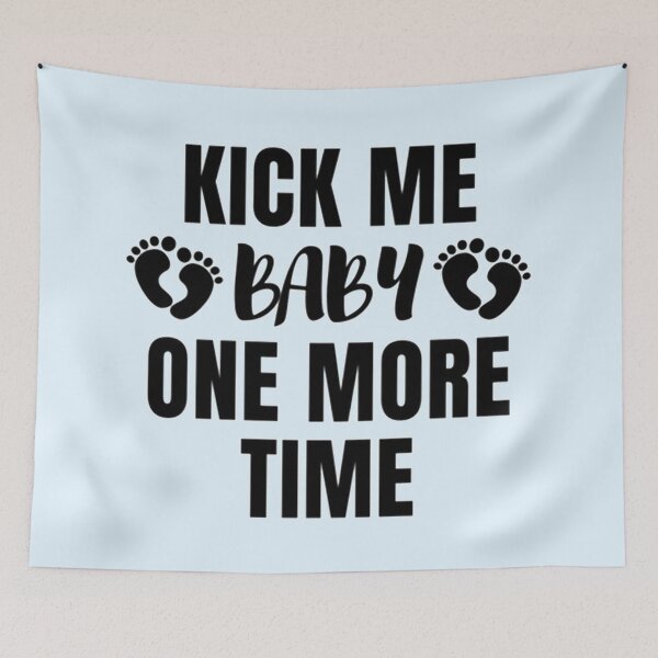 Item preview, Kick me baby one more time for pregnant couple designed and sold by MNCO.
