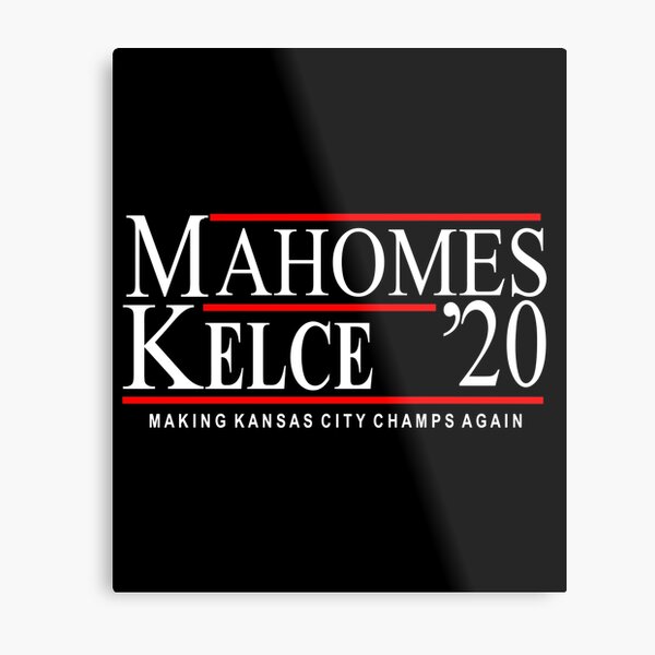 Patrick Mahomes and Travis Kelce for President - 2020 election - Kansas City Metal Print