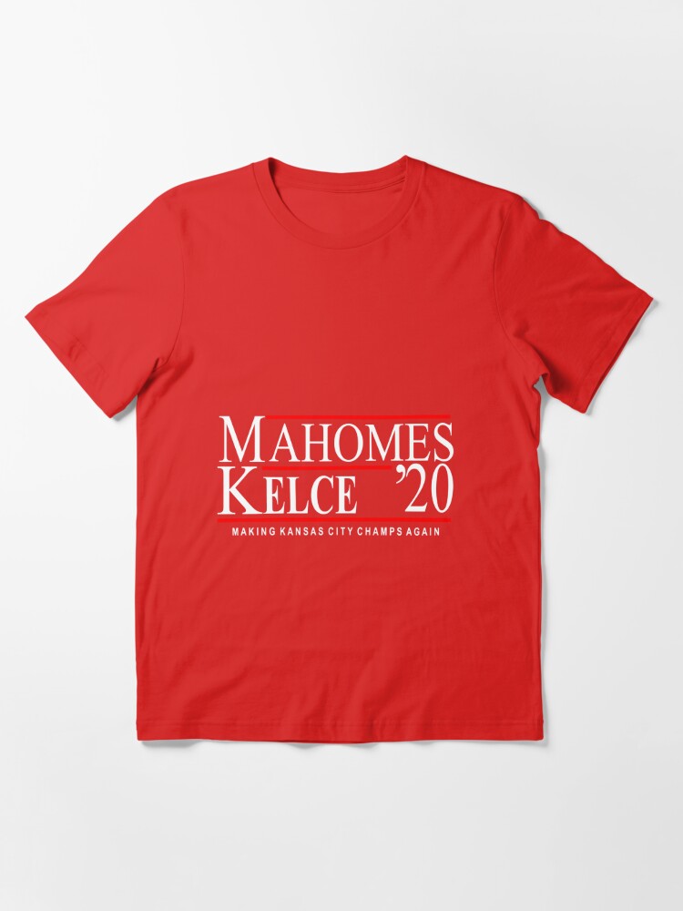 Mahomes and Kelce for President 2020 Election T-Shirt – SPORTSCRACK