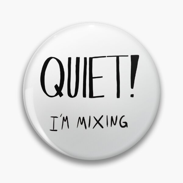 Item preview, QUIET! Im Mixing designed and sold by Rocket-To-Pluto.