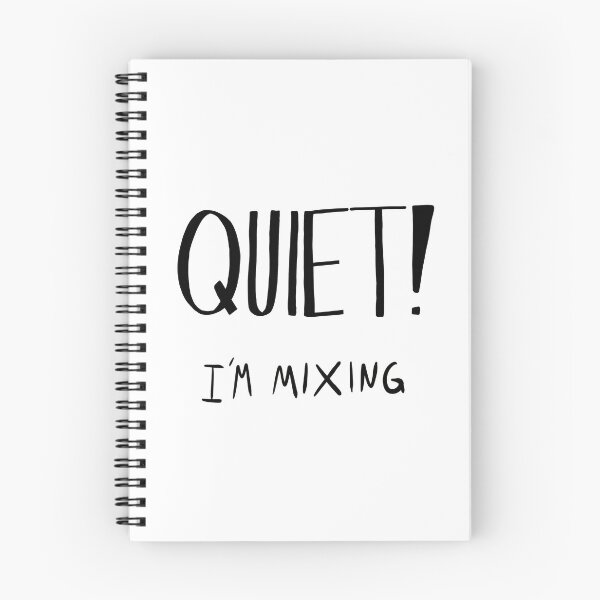 Item preview, QUIET! Im Mixing designed and sold by Rocket-To-Pluto.