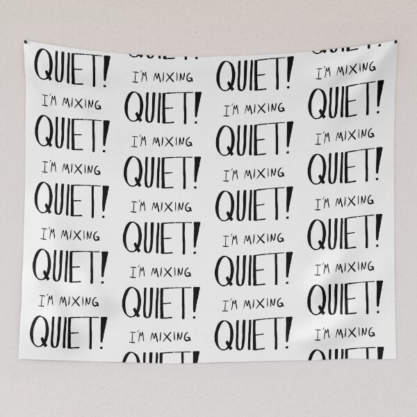 Item preview, QUIET! Im Mixing designed and sold by Rocket-To-Pluto.