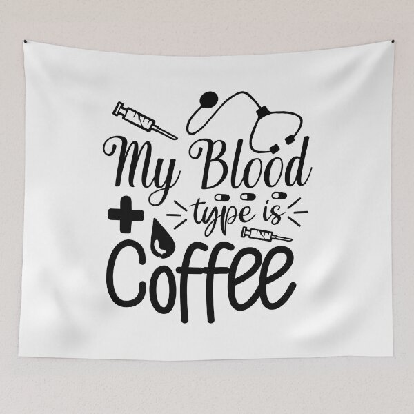 Item preview,  My Blood Type Coffee- Funny Nurse Memes designed and sold by shivani21061993.