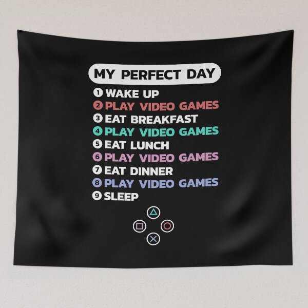 Item preview, My Perfect Day Video Games Cool Gamers PS Funny designed and sold by BunnyPrinceDegn.