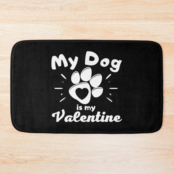 Item preview, My Dog Is My Valentine - Funny Valentines - Dog Lover designed and sold by AnyKitty.