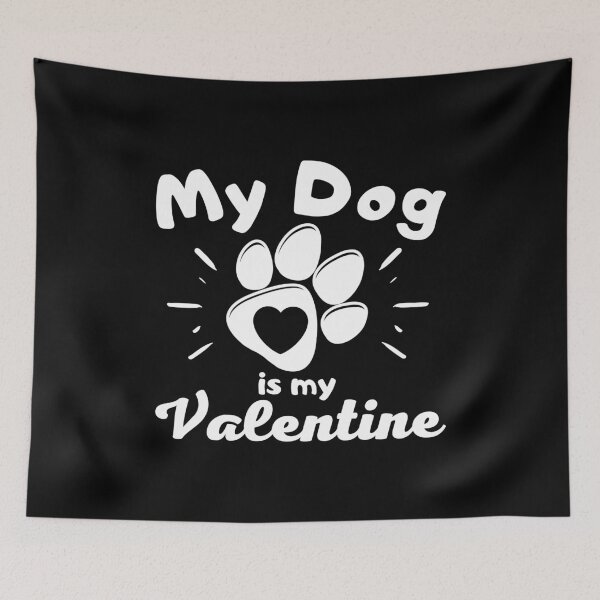 Item preview, My Dog Is My Valentine - Funny Valentines - Dog Lover designed and sold by AnyKitty.