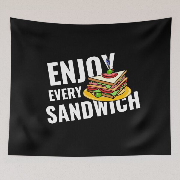 Item preview, Enjoy Every Sandwich designed and sold by WarmlyGreetings.