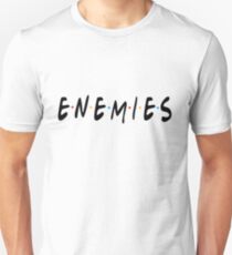 Enemies in Black Unisex T-Shirt