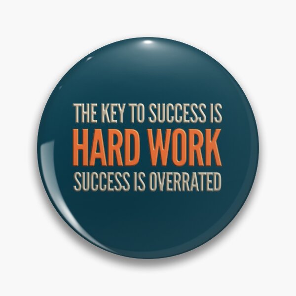 Item preview, Funny Quote The Key to Success is Hard Work designed and sold by bradm50.