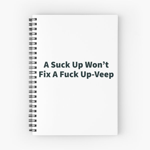 Item preview, A suck up won't fix a f*** up designed and sold by Logan Severance.