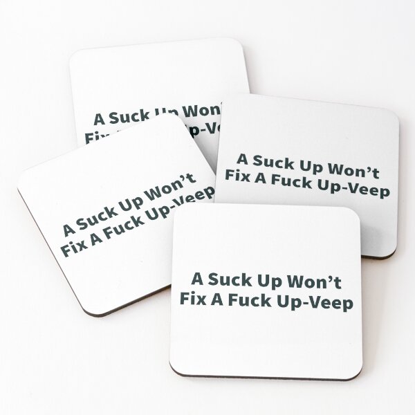 Item preview, A suck up won't fix a f*** up designed and sold by Logan Severance.