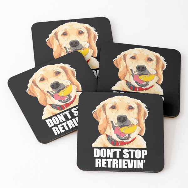 Item preview, Dont Stop Retrieving- Funny Golden Retriever Owner designed and sold by JamesClarke84.