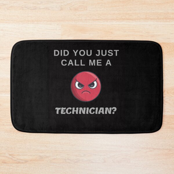 Item preview, Did you just call me a Technician design geek funny meme designed and sold by Archer25.