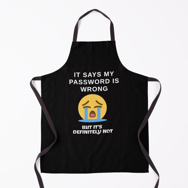 Item preview, It says my password is wrong but it's definitely not computer unny meme designed and sold by Archer25.