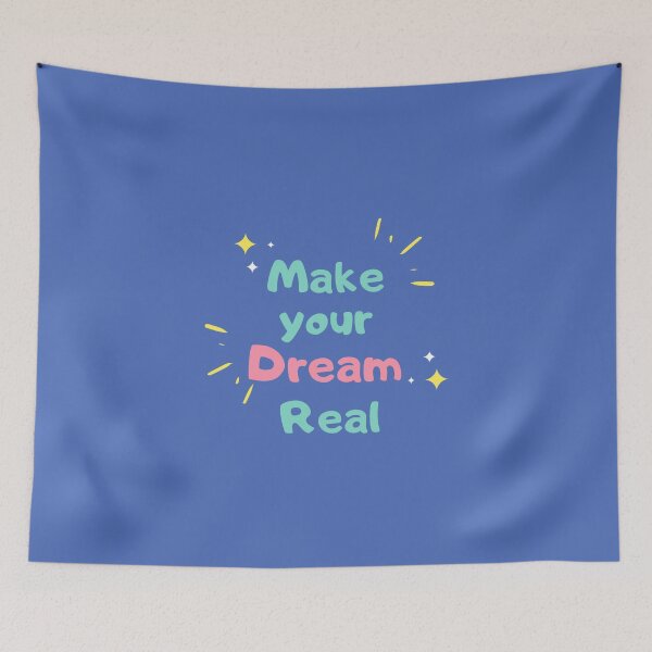 Item preview, Make your dream real , dream ,dream come true , dreams come true quote  designed and sold by Mekoooo.