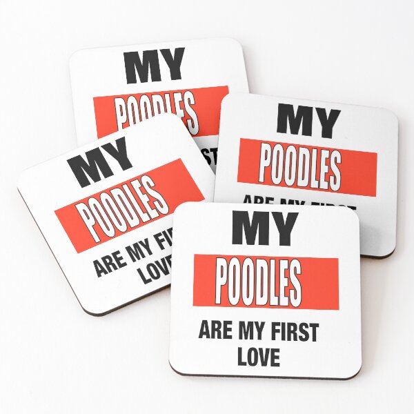Item preview, My Poodles Are My First Love designed and sold by TJHstudio.